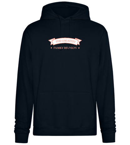 Greatest Family Reunion Design - Premium Essential Unisex Hoodie_BLACK_front