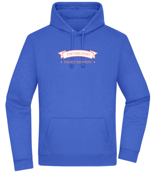 Greatest Family Reunion Design - Premium Essential Unisex Hoodie_ROYAL_front