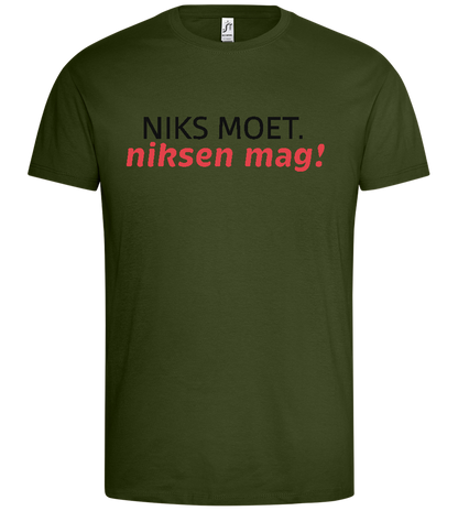 Niks Moet Niksen Mag Design - Premium men's t-shirt_ARMY_front