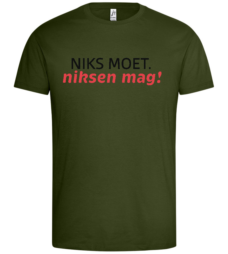 Niks Moet Niksen Mag Design - Premium men's t-shirt_ARMY_front