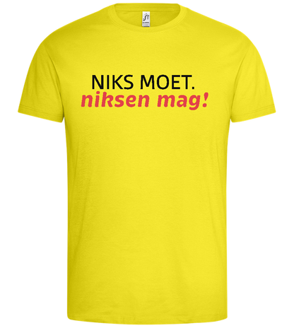 Niks Moet Niksen Mag Design - Premium men's t-shirt_LEMON_front