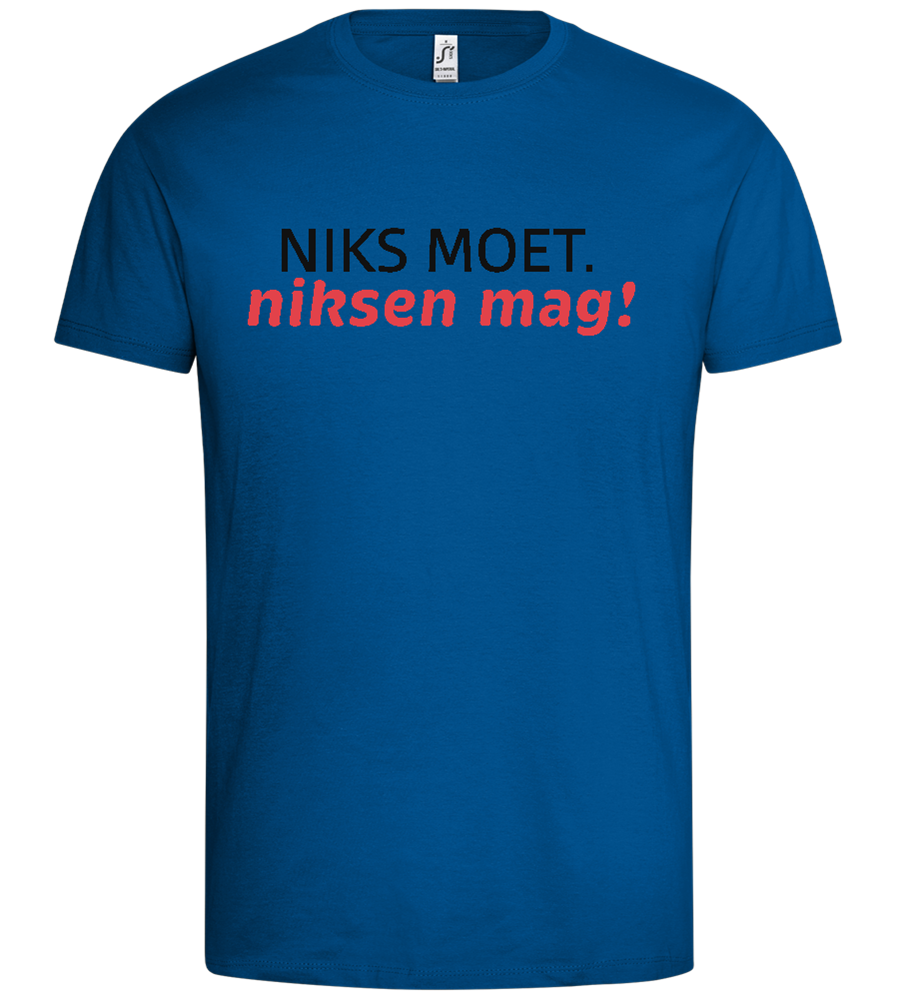 Niks Moet Niksen Mag Design - Premium men's t-shirt_ROYAL_front