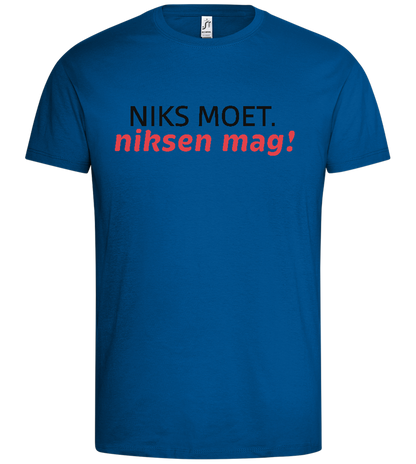 Niks Moet Niksen Mag Design - Premium men's t-shirt_ROYAL_front