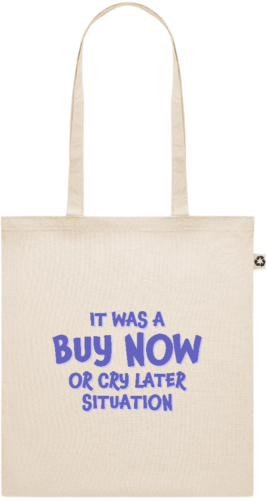 Buy Now Cry Later Design - Recycled cotton shopping bag_BEIGE_front