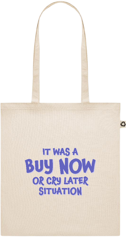 Buy Now Cry Later Design - Recycled cotton shopping bag_BEIGE_front