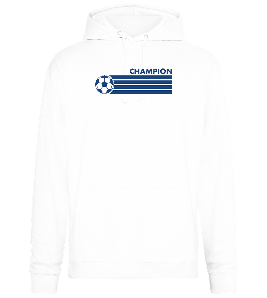 Soccer Champion Design - Premium Essential Unisex Hoodie_WHITE_front