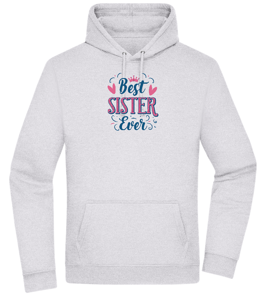 Best Sister Ever Design - Premium Essential Unisex Hoodie_ORION GREY II_front