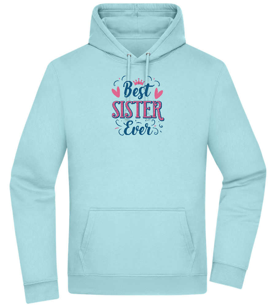 Best Sister Ever Design - Premium Essential Unisex Hoodie_POOL BLUE_front