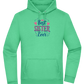 Best Sister Ever Design - Premium Essential Unisex Hoodie_SPRING GREEN_front