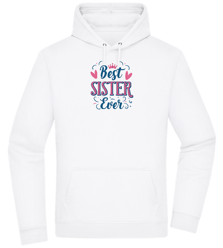 Best Sister Ever Design - Premium Essential Unisex Hoodie_WHITE_front