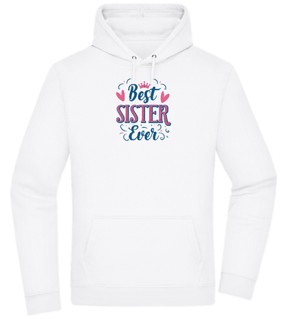 Best Sister Ever Design - Premium Essential Unisex Hoodie_WHITE_front