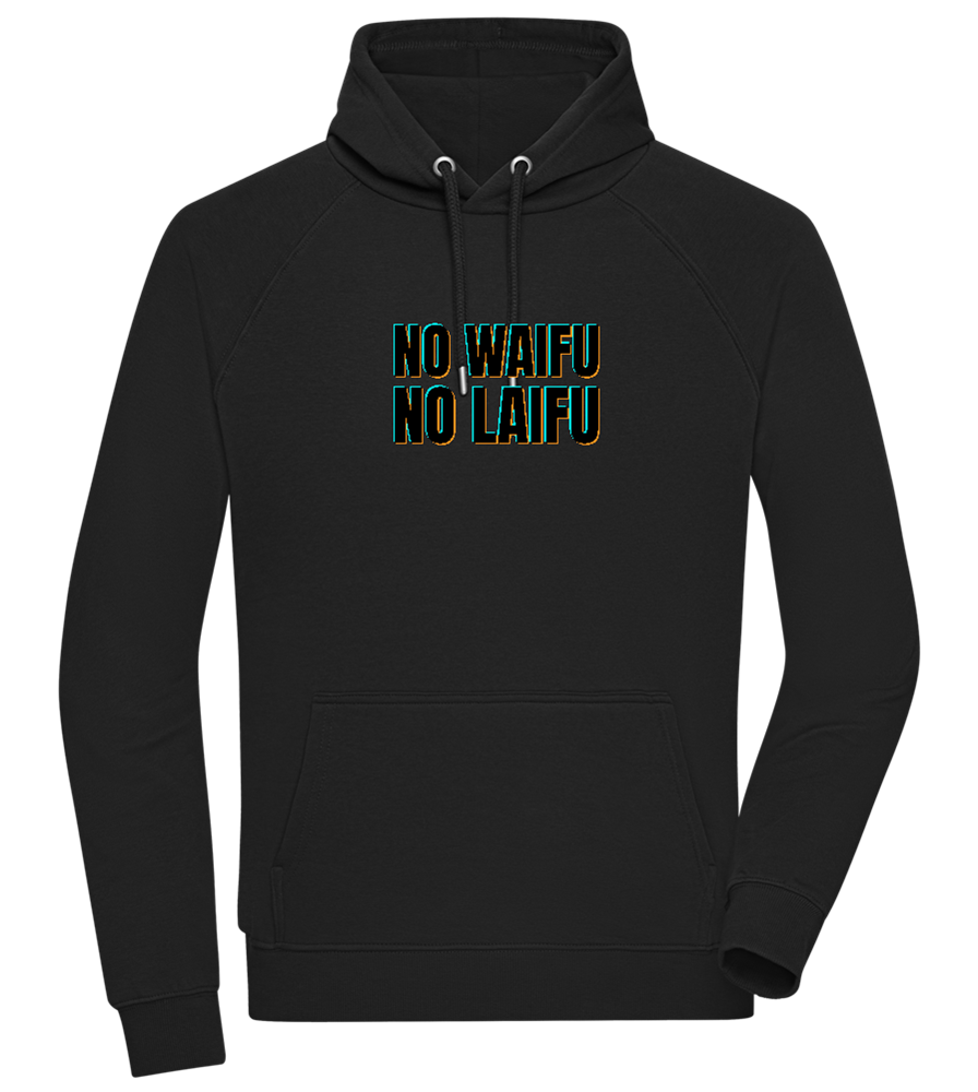 No Waifu No Laifu Design - Comfort unisex hoodie_BLACK_front