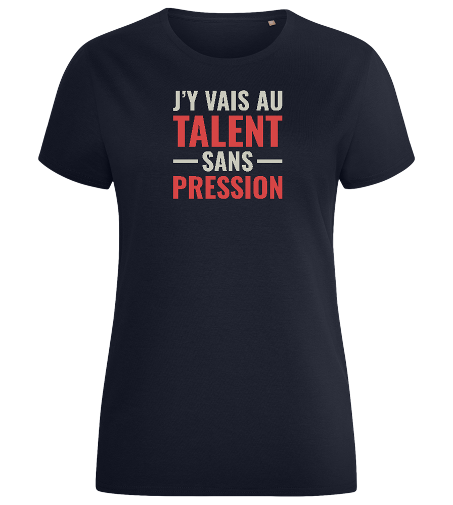 J'y Vais au Talent Sans Pression Design - Comfort women's fitted t-shirt_FRENCH NAVY_front