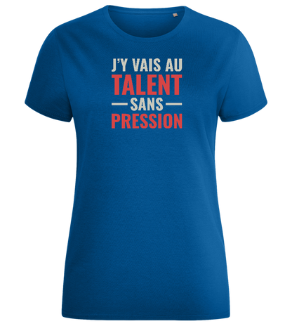 J'y Vais au Talent Sans Pression Design - Comfort women's fitted t-shirt_ROYAL_front