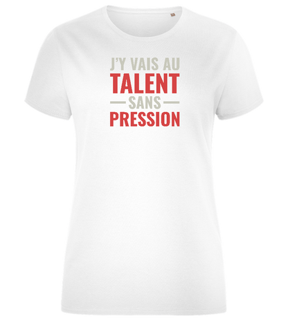 J'y Vais au Talent Sans Pression Design - Comfort women's fitted t-shirt_WHITE_front