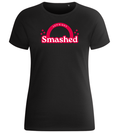 Let's Get Smashed Design - Basic women's fitted t-shirt_DEEP BLACK_front