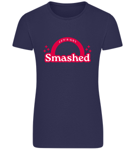 Let's Get Smashed Design - Basic women's fitted t-shirt