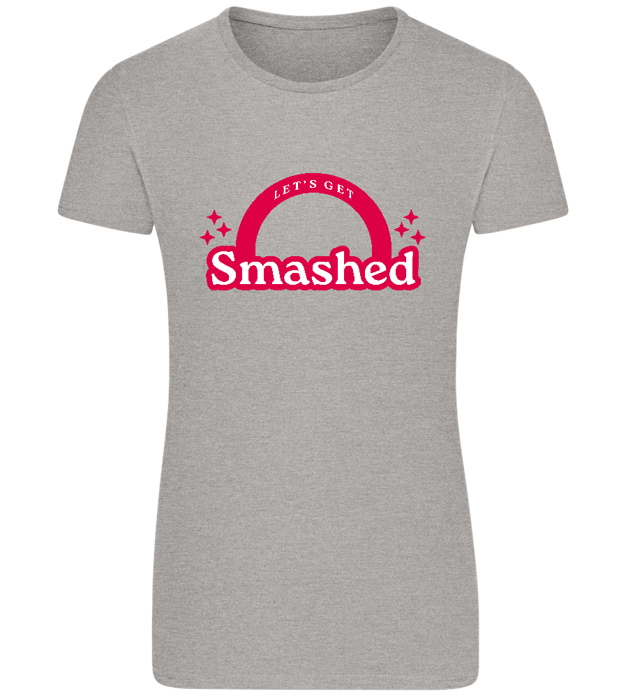 Let's Get Smashed Design - Basic women's fitted t-shirt_ORION GREY_front