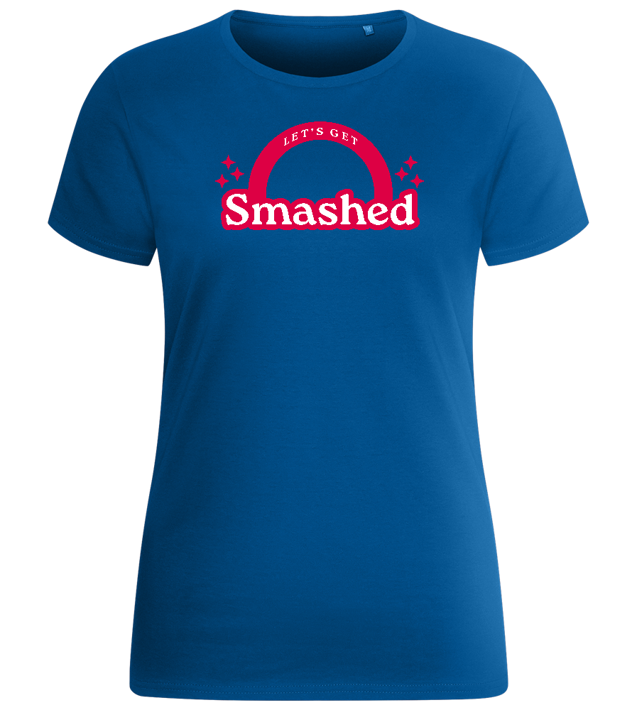 Let's Get Smashed Design - Basic women's fitted t-shirt_ROYAL_front