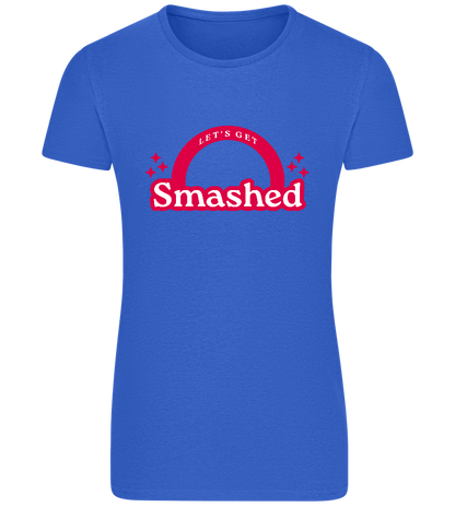 Let's Get Smashed Design - Basic women's fitted t-shirt_ROYAL_front