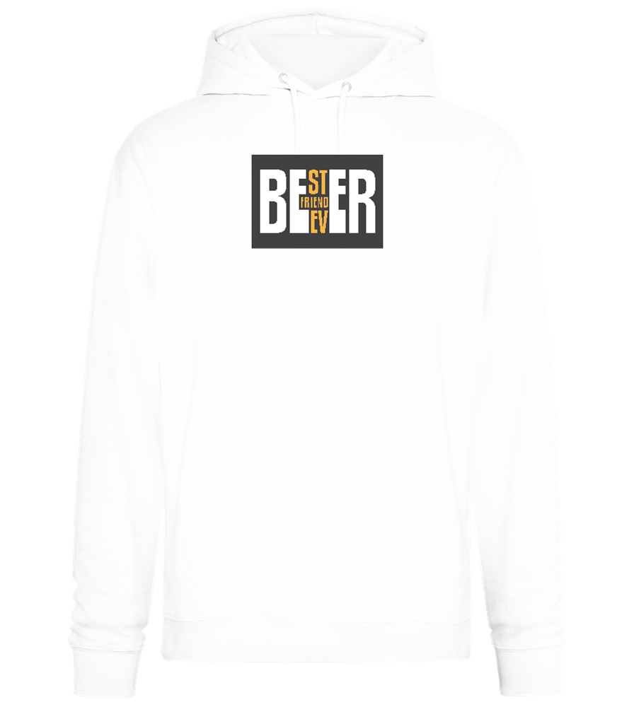 Beer Best Friend Ever Design - Premium Essential Unisex Hoodie_WHITE_front