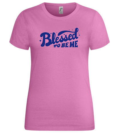 Blessed to be Me Design - Premium women's t-shirt_PINK ORCHID_front