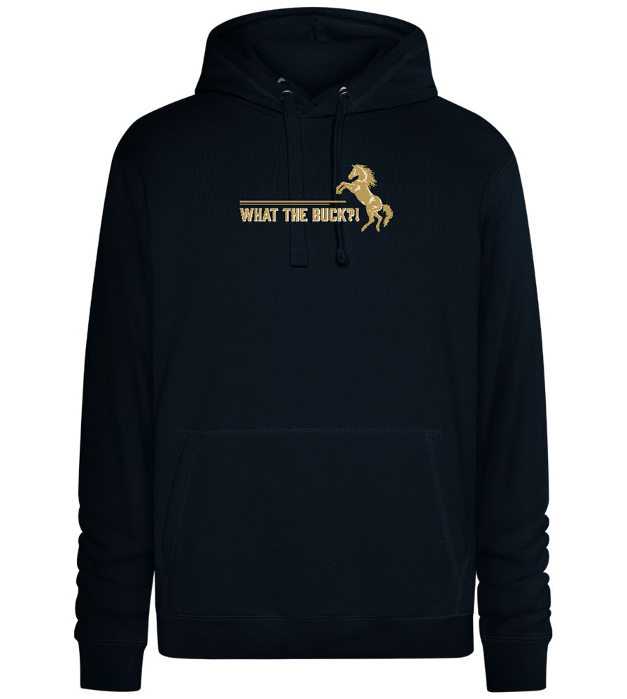 What The Buck Design - Premium unisex hoodie_BLACK_front