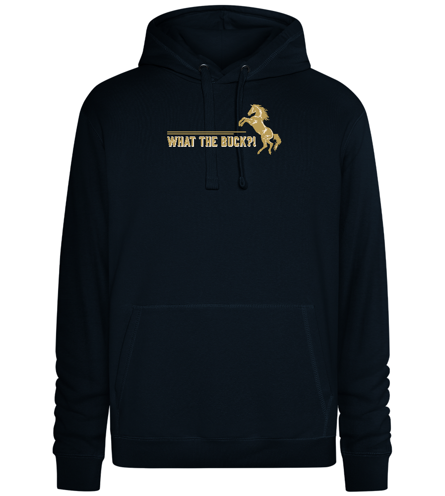 What The Buck Design - Premium unisex hoodie_BLACK_front