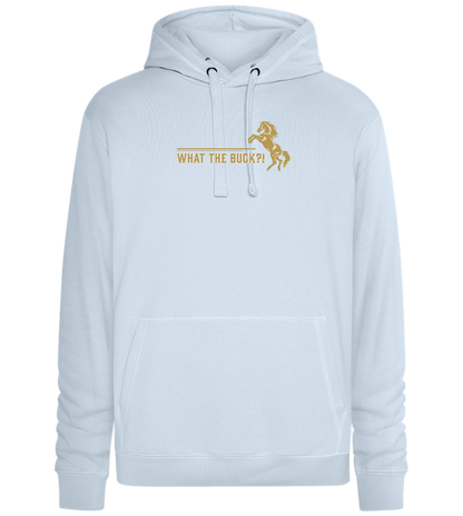 What The Buck Design - Premium unisex hoodie_CREAMY BLUE_front