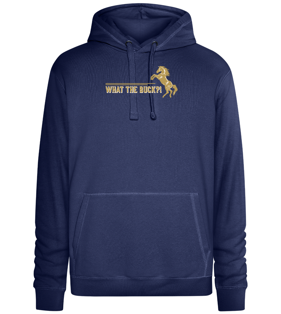 What The Buck Design - Premium unisex hoodie_DENIM CHINA_front