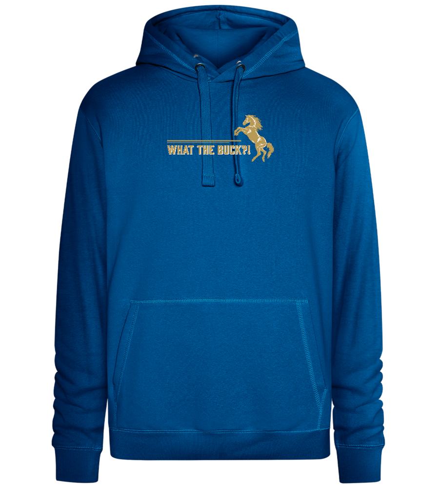 What The Buck Design - Premium unisex hoodie_ROYAL_front