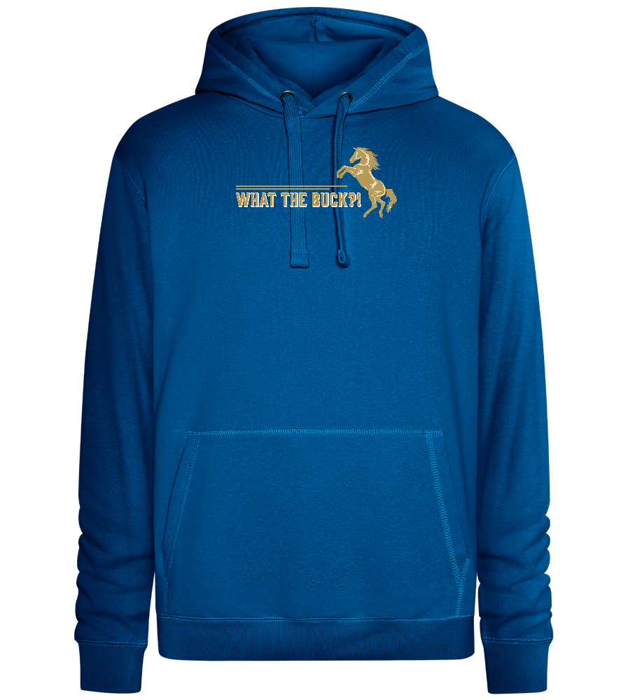 What The Buck Design - Premium unisex hoodie_ROYAL_front