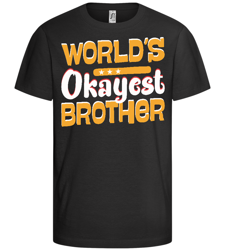 World's Okayest Brother Design - Comfort girls' t-shirt_DEEP BLACK_front