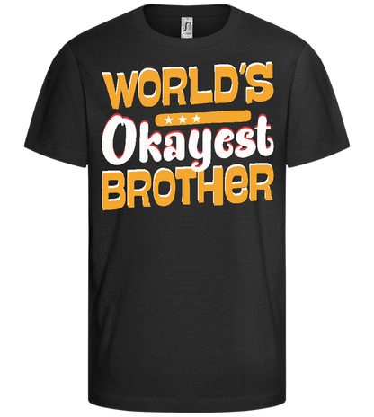 World's Okayest Brother Design - Comfort girls' t-shirt_DEEP BLACK_front