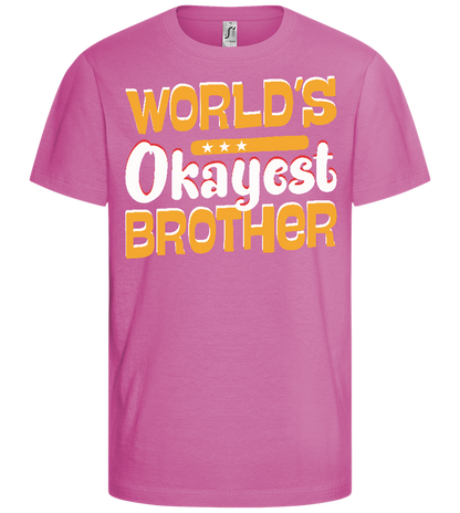 World's Okayest Brother Design - Comfort girls' t-shirt_PINK ORCHID_front