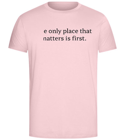 The Only Place That Matters Design - Comfort Unisex T-Shirt_CANDY PINK_front