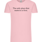 The Only Place That Matters Design - Comfort Unisex T-Shirt_CANDY PINK_front