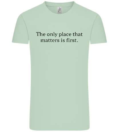 The Only Place That Matters Design - Comfort Unisex T-Shirt_ICE GREEN_front