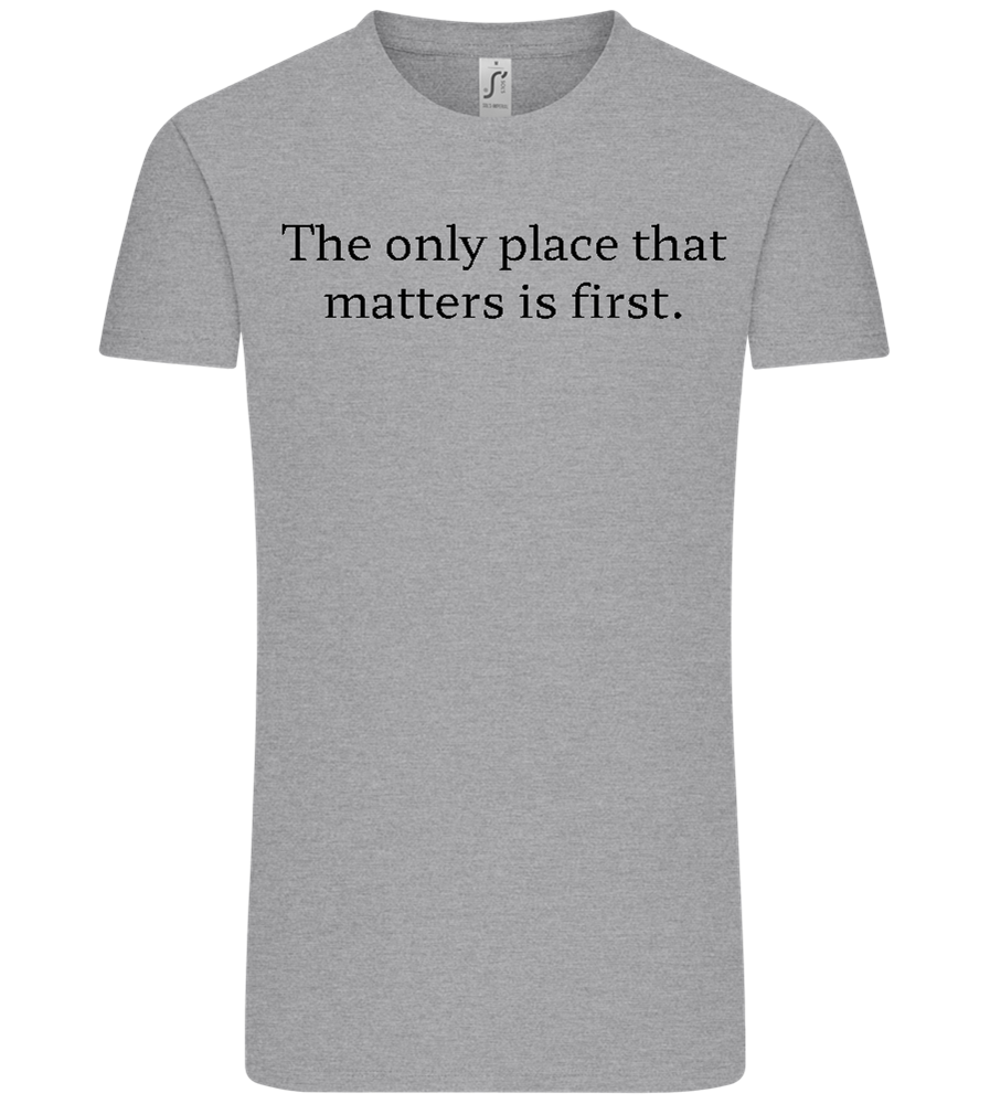 The Only Place That Matters Design - Comfort Unisex T-Shirt_ORION GREY_front