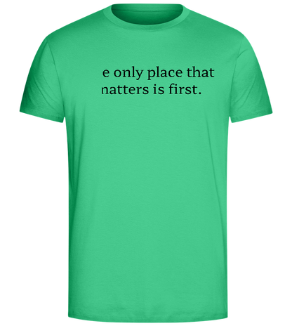 The Only Place That Matters Design - Comfort Unisex T-Shirt_SPRING GREEN_front