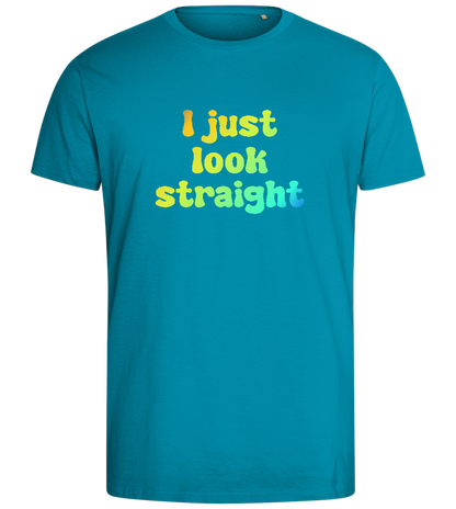 I Just Look Straight Design - Comfort men's fitted t-shirt_TURQUOISE_front