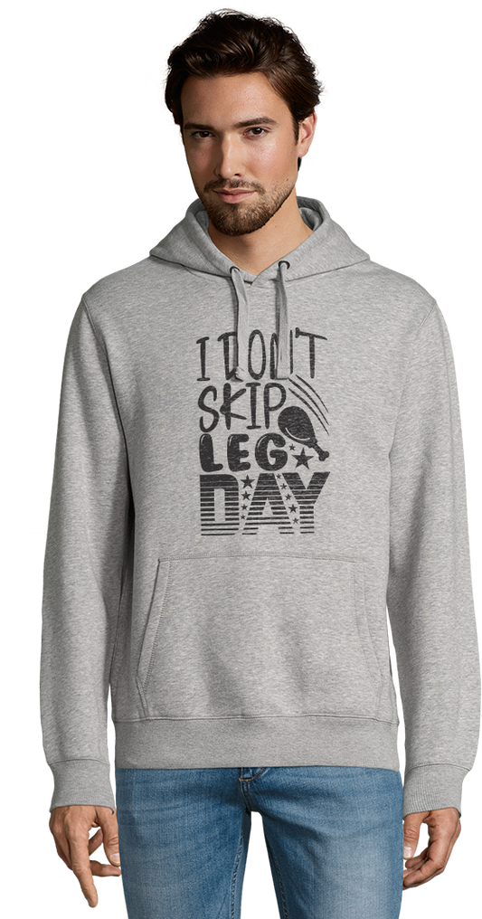 I Don't Skip Leg Day Design - Sweat à capuche Premium unisexe