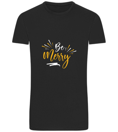 Be Merry Sparkles Design - Basic Unisex T-Shirt_DEEP BLACK_front
