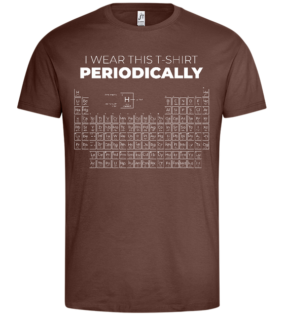 Wear This T-shirt Periodically Design - Premium men's t-shirt_CHOCOLATE_front