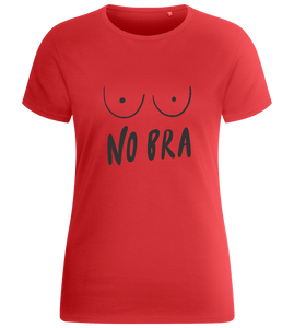 No Bra Today Design - Basic women's fitted t-shirt