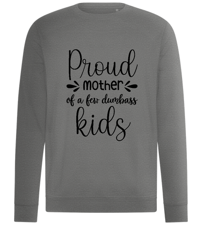 Proud Mother Of Dumbasses Design - Comfort unisex sweater_ORION GREY II_front