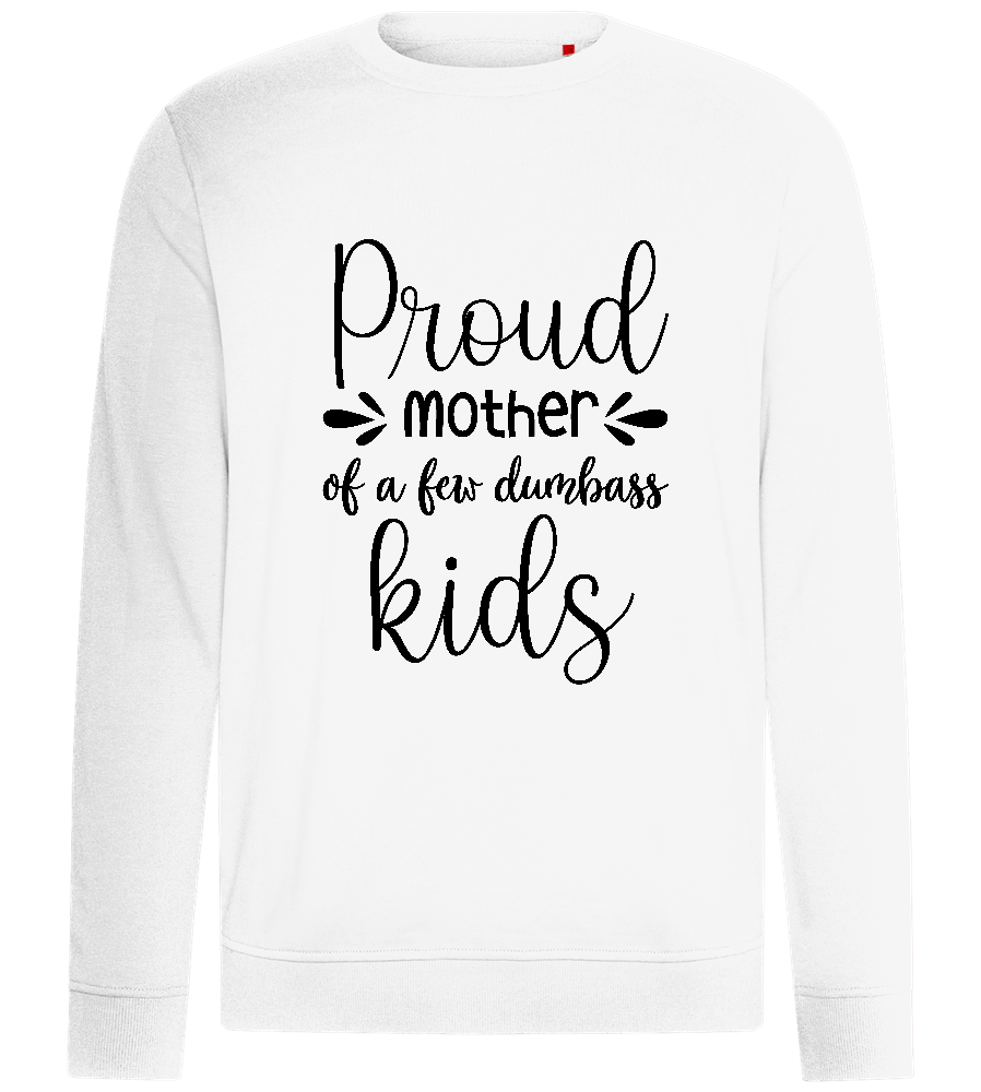 Proud Mother Of Dumbasses Design - Comfort unisex sweater_WHITE_front