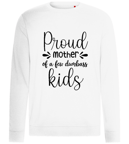 Proud Mother Of Dumbasses Design - Comfort unisex sweater_WHITE_front