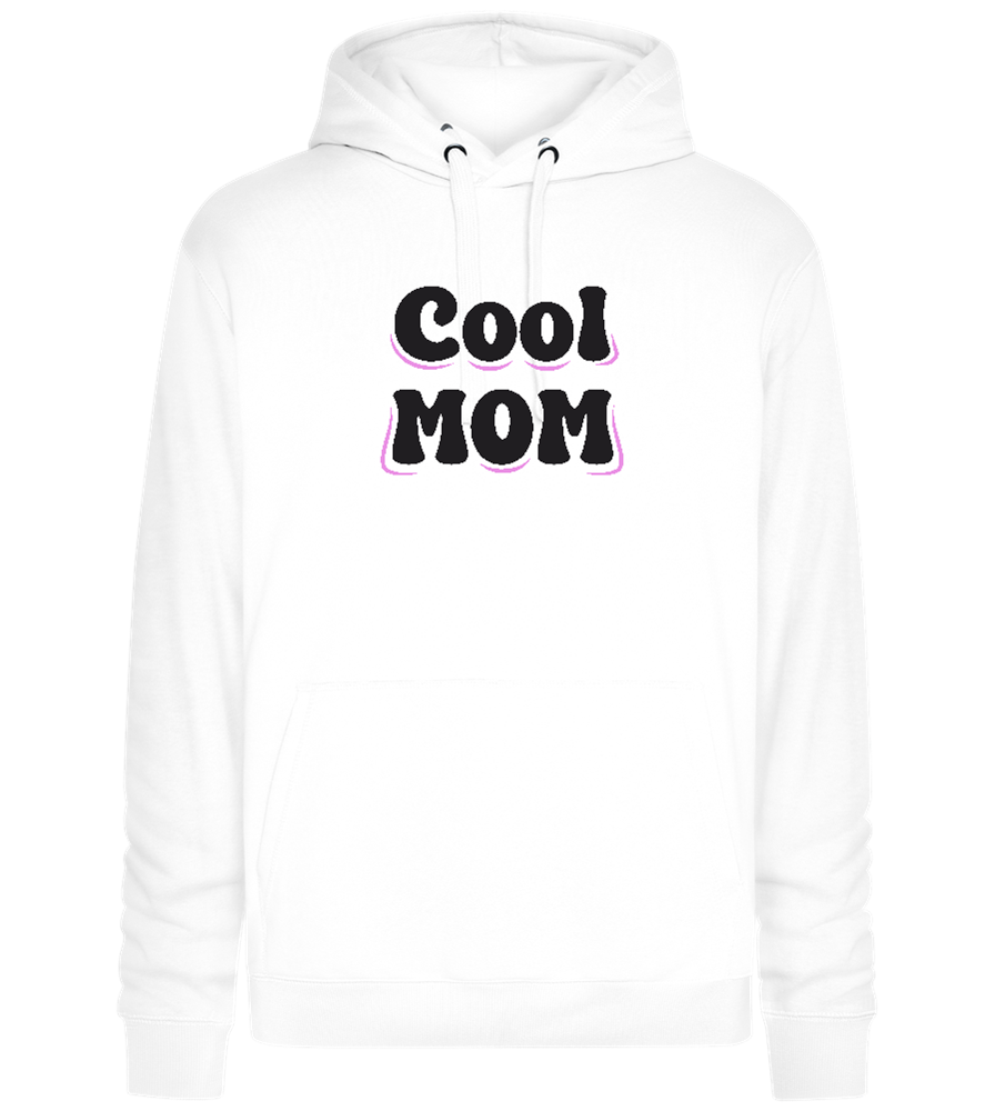 Cool Mom Design - Premium unisex hoodie_WHITE_front