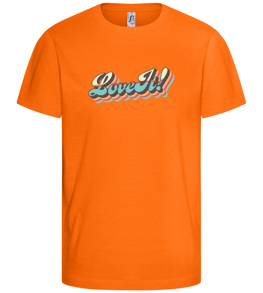 Love It! Design - Basic kids t-shirt_ORANGE_front